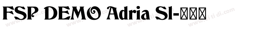 FSP DEMO Adria Sl字体转换 FSP DEMO Adria Sl字体转换